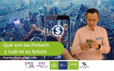 Qué son las Fintech y cuál es su futuro