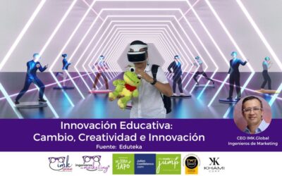 Innovación Educativa: Cambio, Creatividad e Innovación