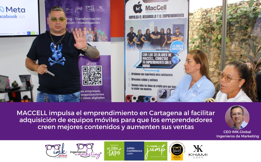 Maccell impulsa el emprendimiento en Cartagena al facilitar adquisición de equipos móviles para que los emprendedores creen mejores contenidos y aumenten sus ventas