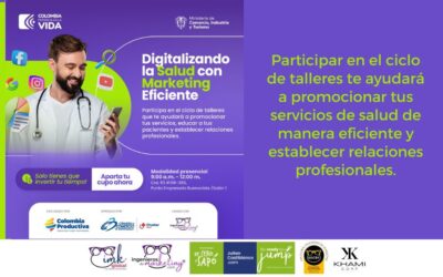 Digitalizando la Salud con Marketing Eficiente: Participa en el Ciclo de Talleres para Potenciar tus Servicios de Salud