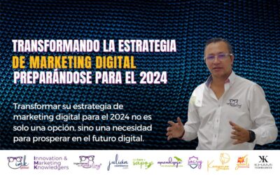Transformando su Estrategia de Marketing Digital: Preparándose para el 2024