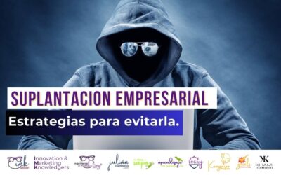 Estrategias para evitar la suplantación de tu empresa.