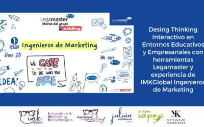 Desing Thinking Interactivo en Entornos Educativos y Empresariales con herramientas Legamaster y experiencia de IMKGlobal Ingenieros de Marketing