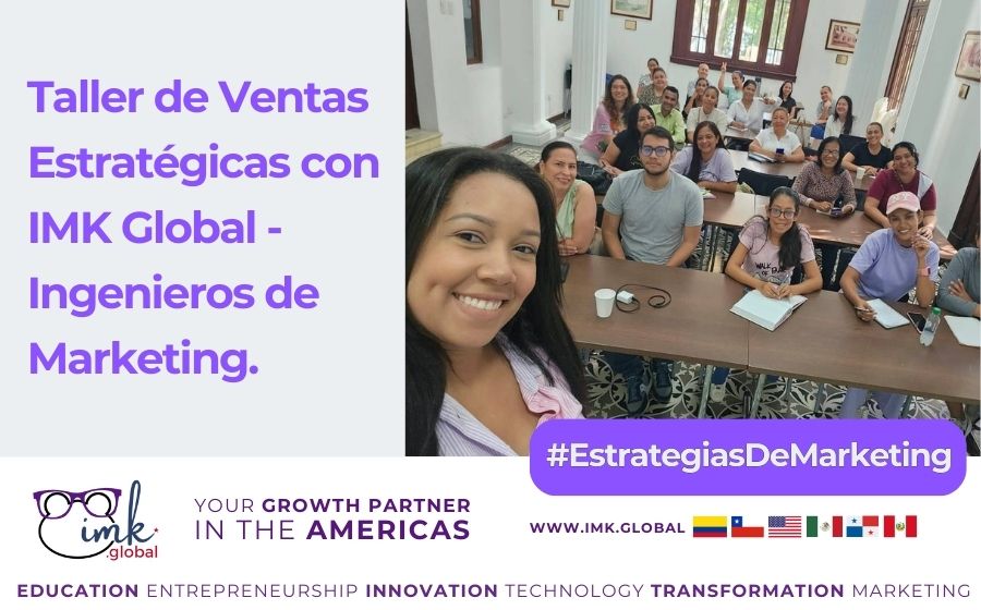 Taller de Ventas Estratégicas con IMK Global – Ingenieros de Marketing.