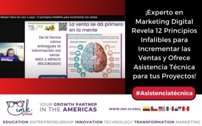 ¡Experto en Marketing Digital Revela 12 Principios Infalibles para Incrementar las Ventas y Ofrece Asistencia Técnica para tus Proyectos!