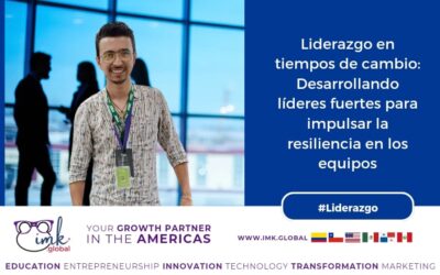 Liderazgo en Tiempos de Cambio: Desarrollando Líderes Fuertes para Impulsar la Resiliencia en los Equipos
