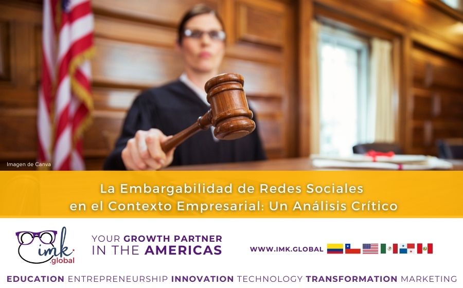 La Embargabilidad de Redes Sociales en el Contexto Empresarial: Un Análisis Crítico