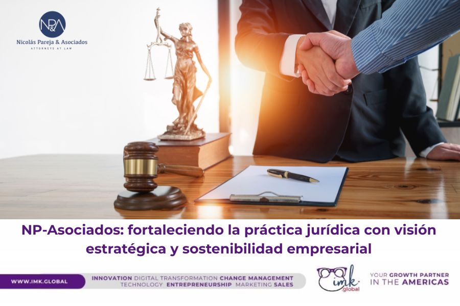 NP-Asociados: fortaleciendo la práctica jurídica con visión estratégica y sostenibilidad empresarial